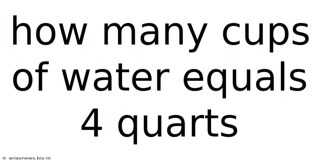 How Many Cups Of Water Equals 4 Quarts