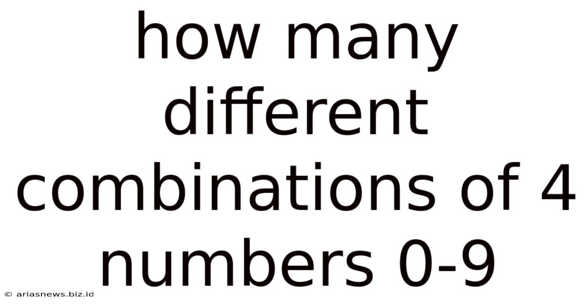 How Many Different Combinations Of 4 Numbers 0-9