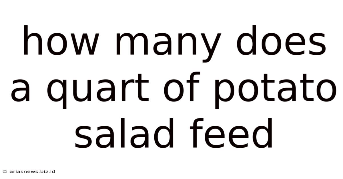How Many Does A Quart Of Potato Salad Feed