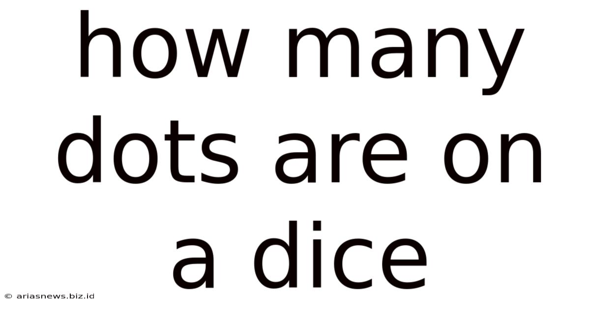 How Many Dots Are On A Dice
