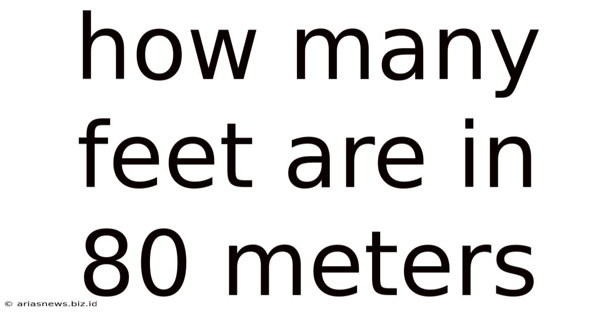 How Many Feet Are In 80 Meters