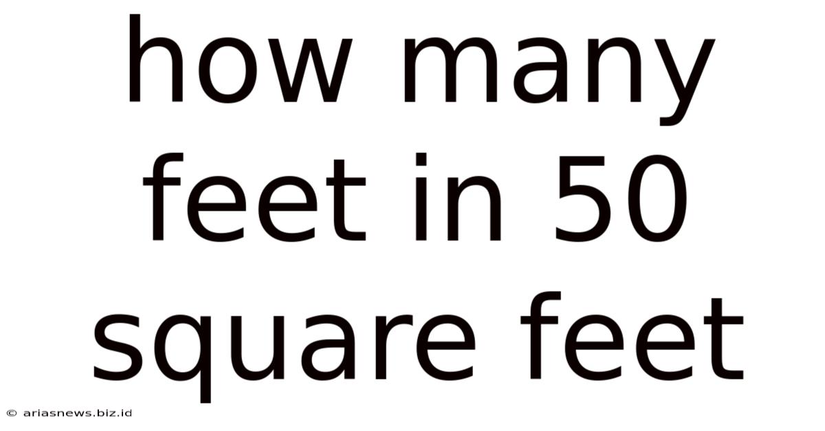 How Many Feet In 50 Square Feet