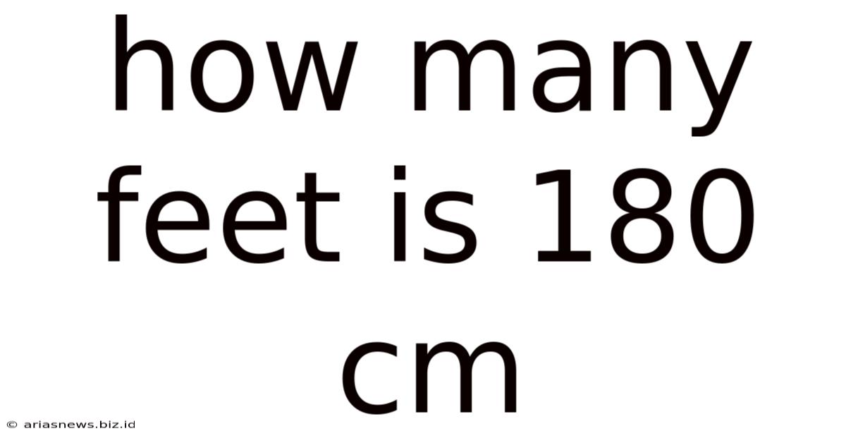 How Many Feet Is 180 Cm
