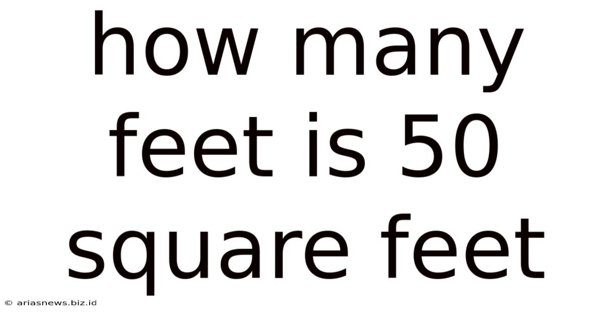 How Many Feet Is 50 Square Feet