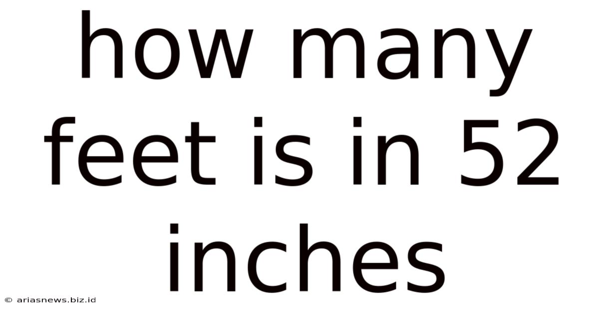 How Many Feet Is In 52 Inches
