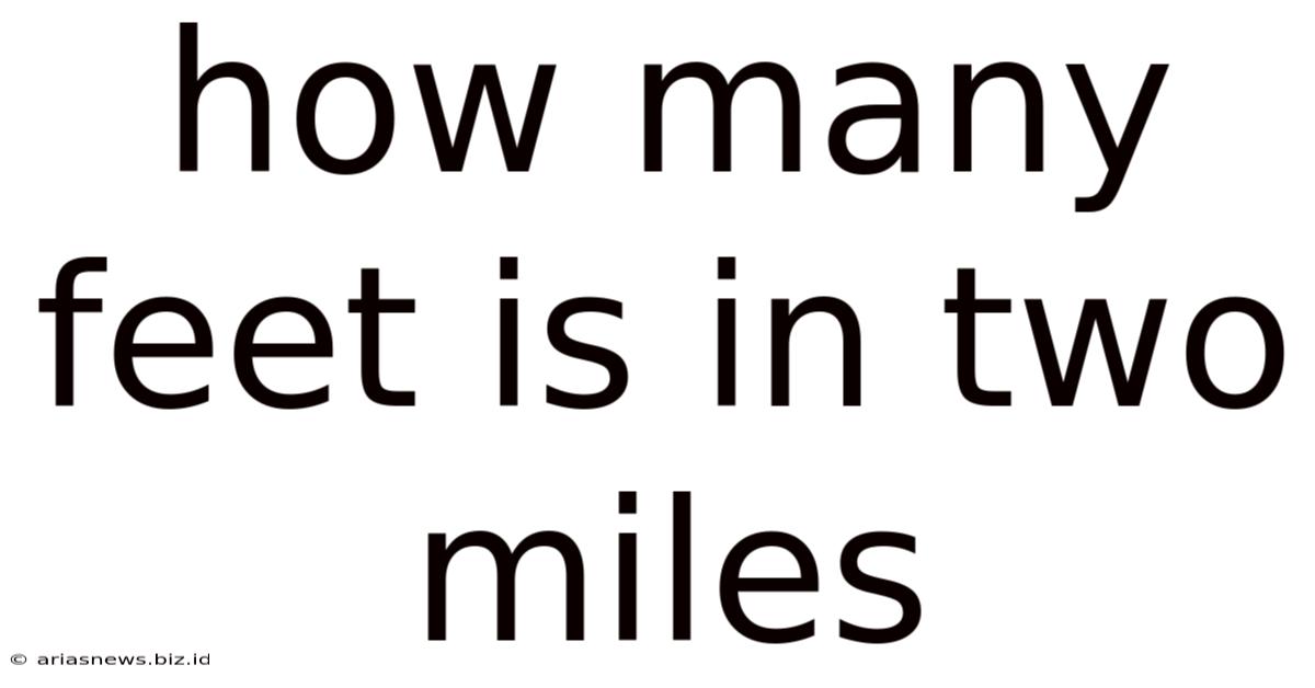 How Many Feet Is In Two Miles
