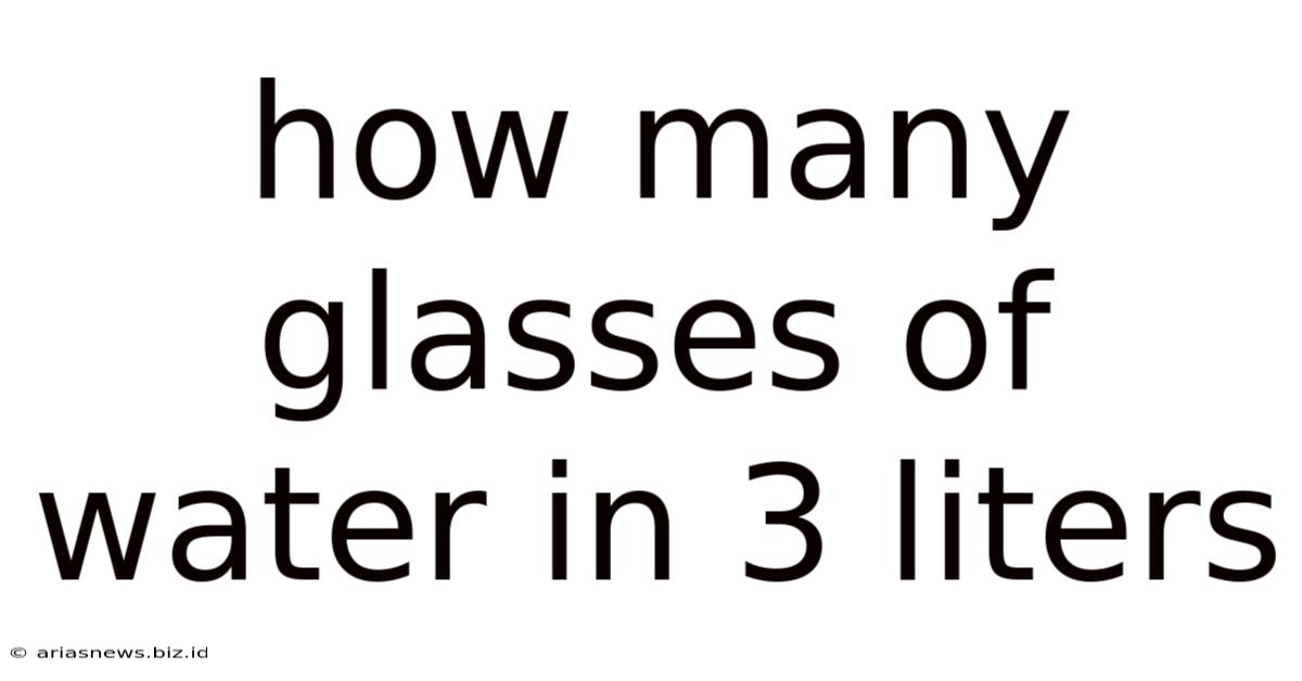 How Many Glasses Of Water In 3 Liters