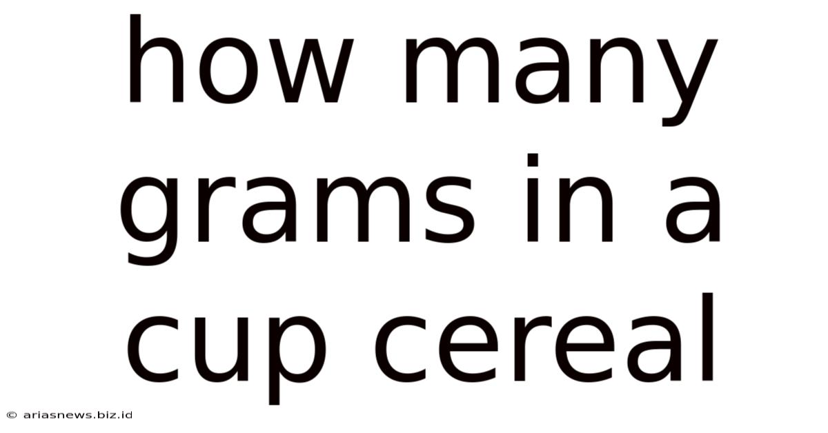 How Many Grams In A Cup Cereal