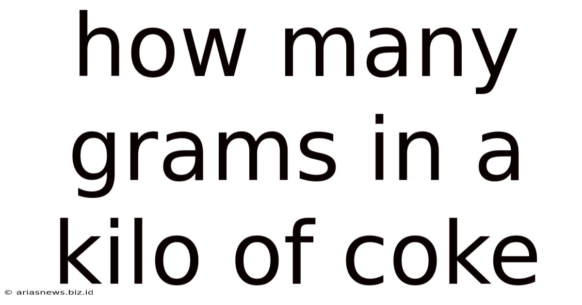 How Many Grams In A Kilo Of Coke