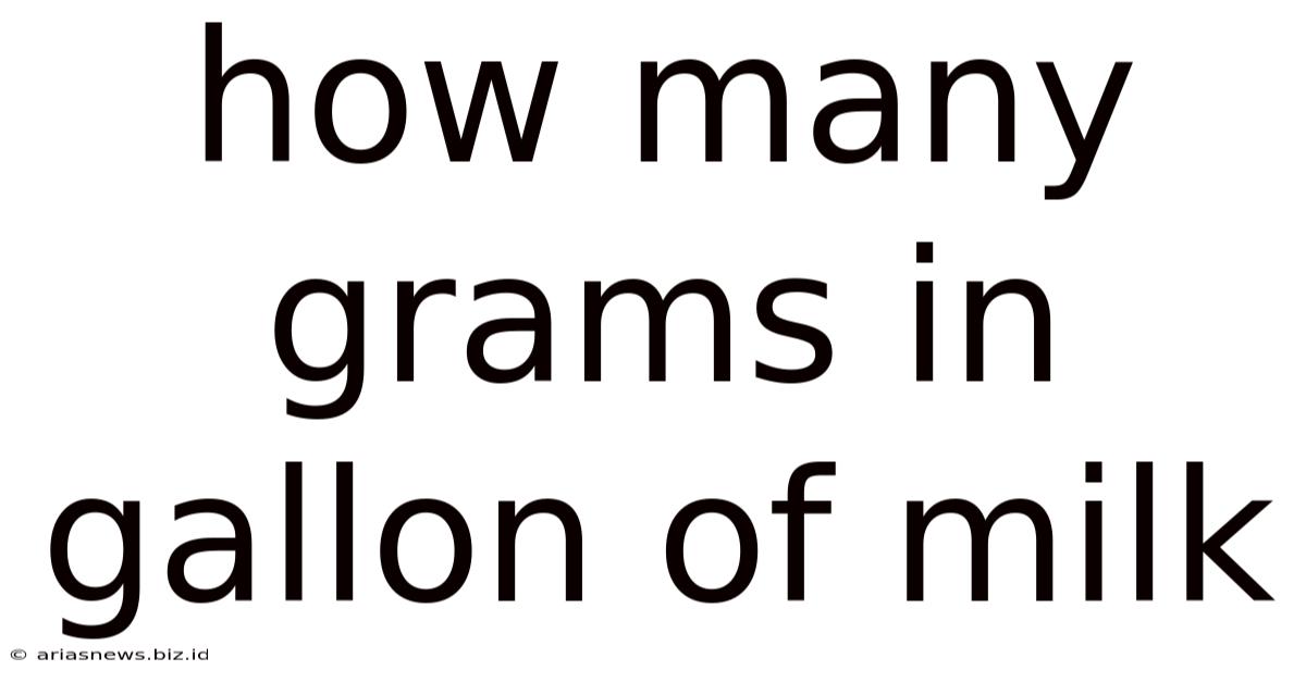 How Many Grams In Gallon Of Milk