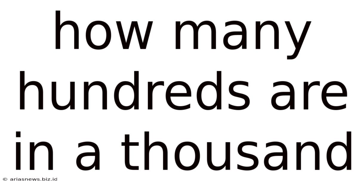 How Many Hundreds Are In A Thousand