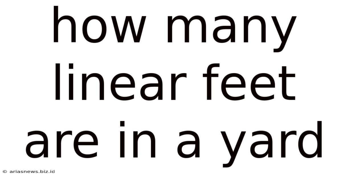 How Many Linear Feet Are In A Yard