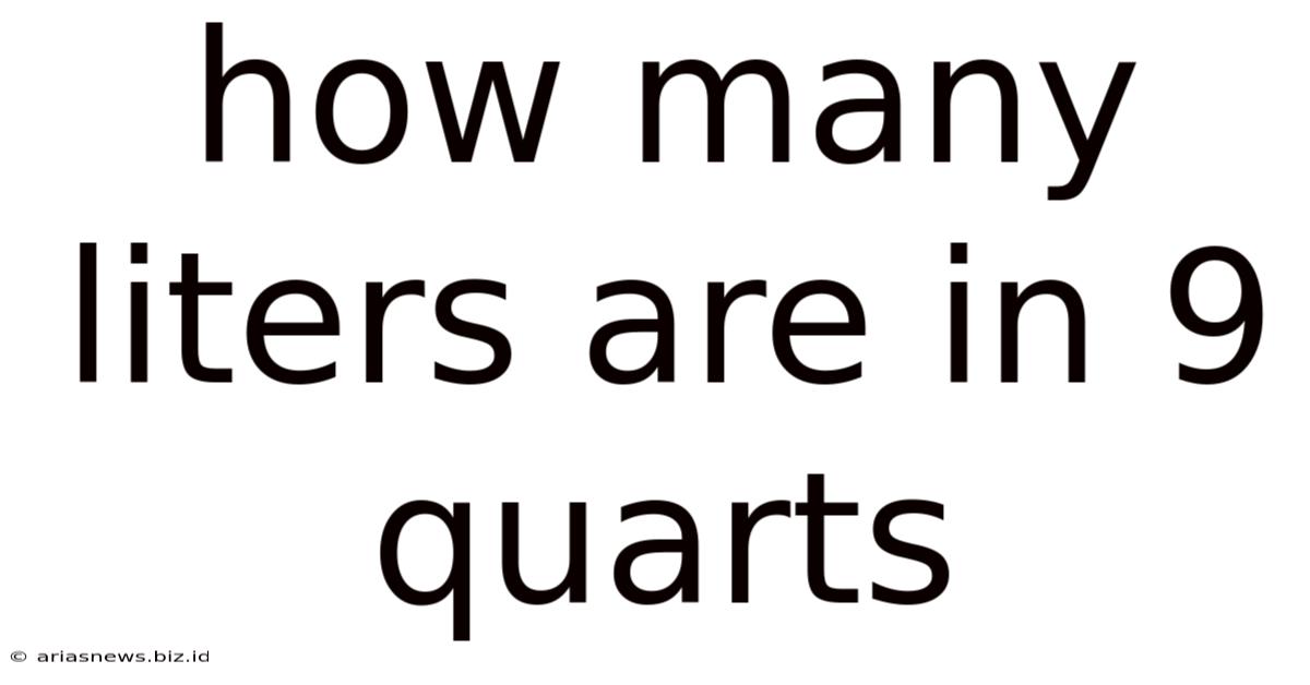 How Many Liters Are In 9 Quarts
