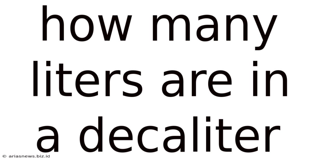 How Many Liters Are In A Decaliter
