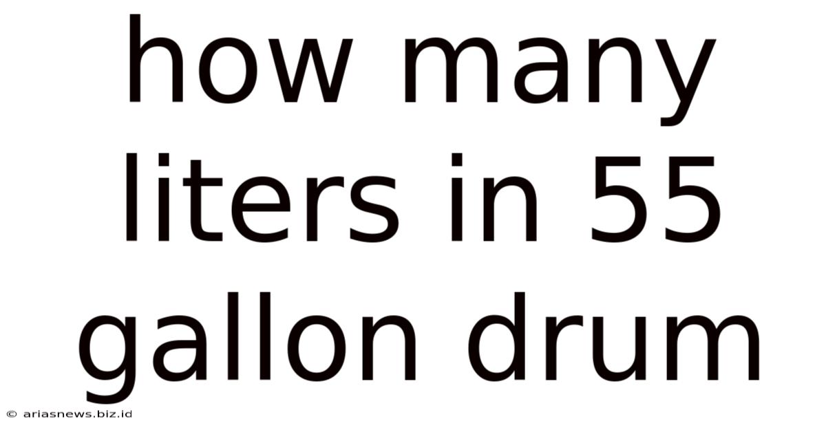 How Many Liters In 55 Gallon Drum