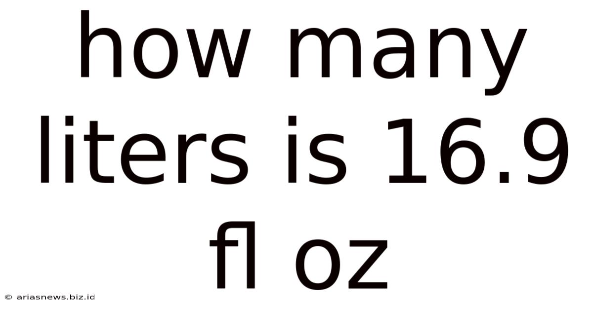 How Many Liters Is 16.9 Fl Oz