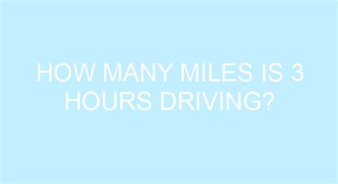 How Many Miles Is An Hour Drive