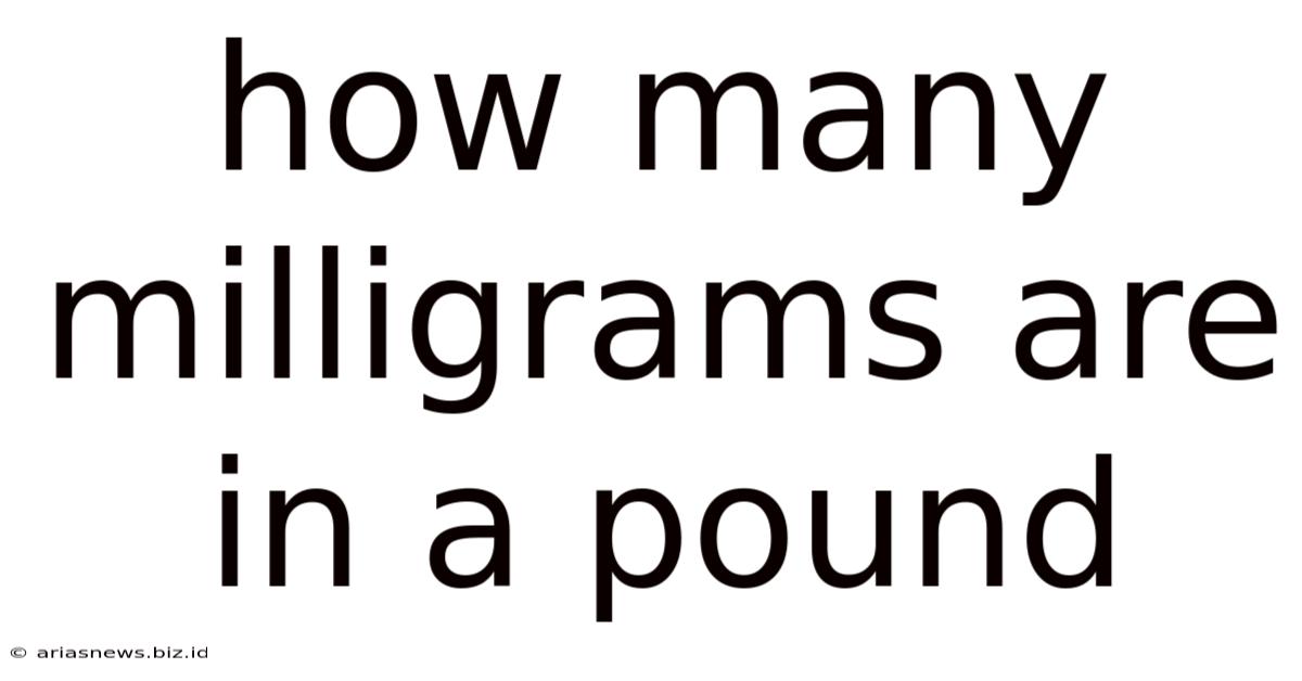 How Many Milligrams Are In A Pound