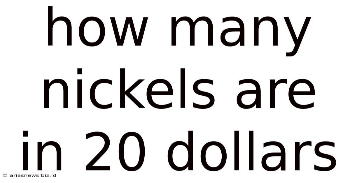 How Many Nickels Are In 20 Dollars