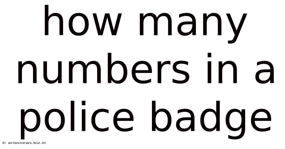 How Many Numbers In A Police Badge