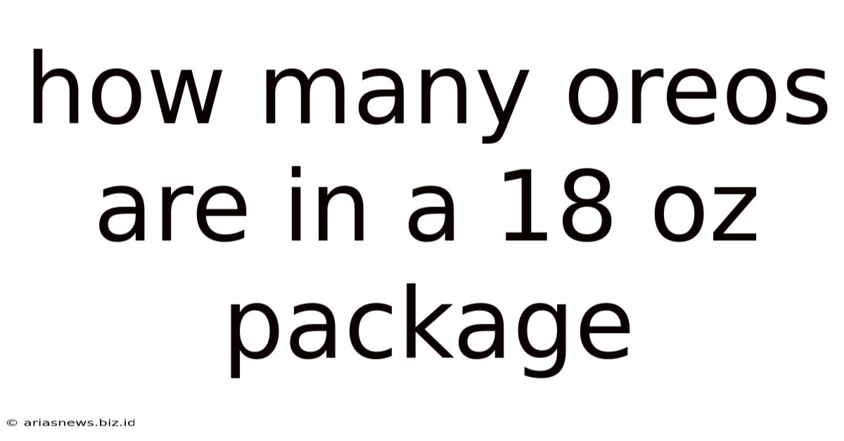 How Many Oreos Are In A 18 Oz Package