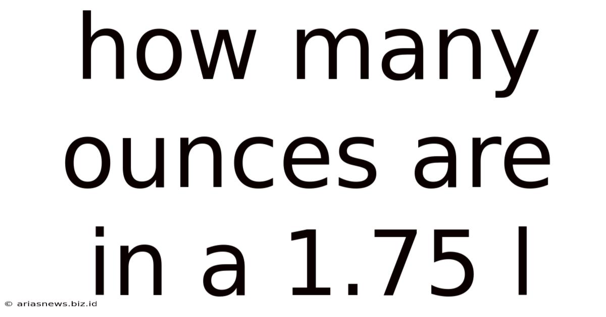 How Many Ounces Are In A 1.75 L