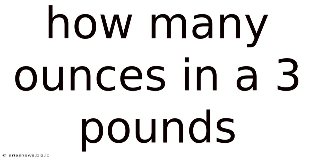 How Many Ounces In A 3 Pounds