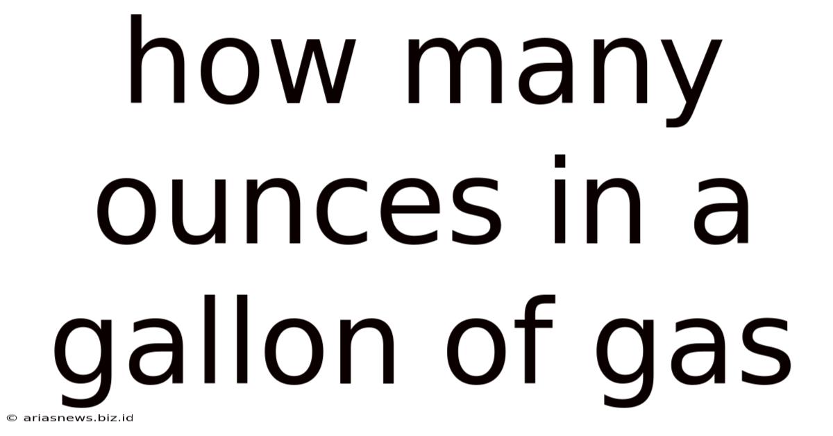 How Many Ounces In A Gallon Of Gas
