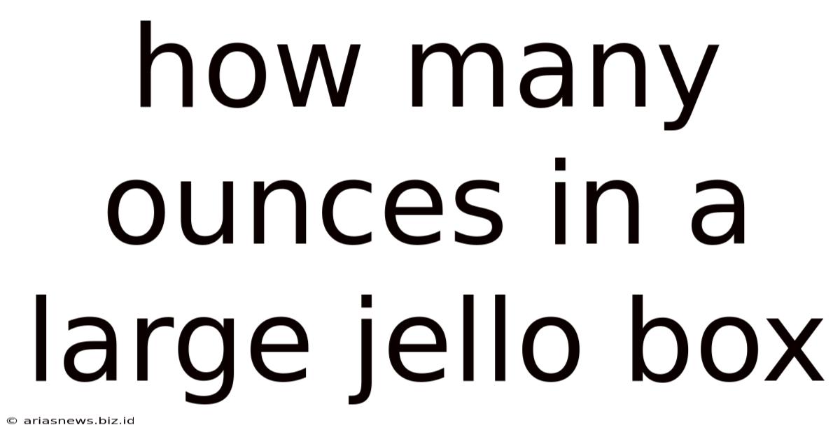 How Many Ounces In A Large Jello Box