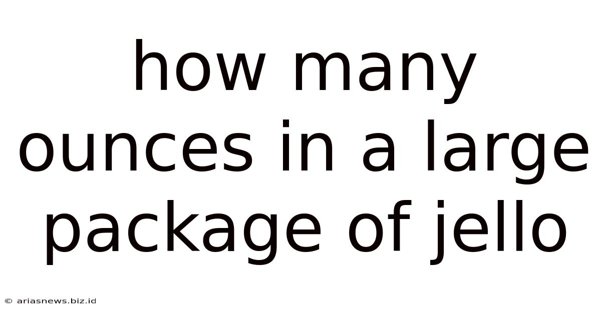 How Many Ounces In A Large Package Of Jello
