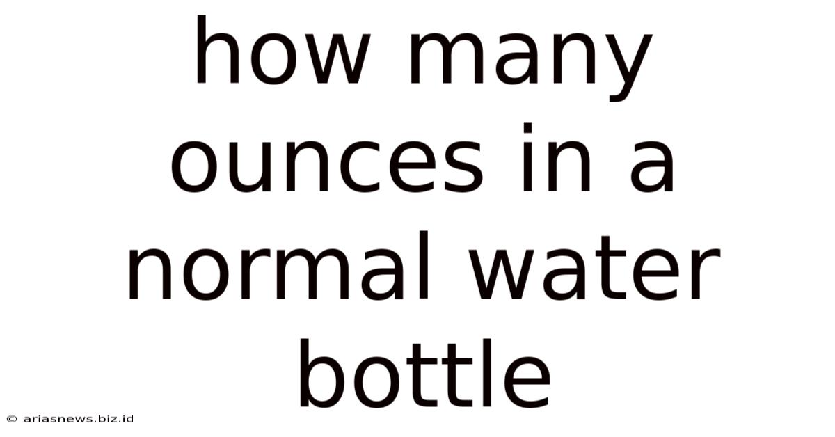 How Many Ounces In A Normal Water Bottle