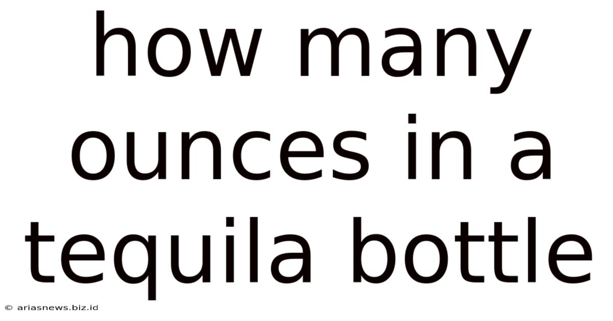 How Many Ounces In A Tequila Bottle