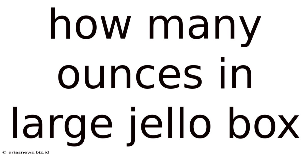 How Many Ounces In Large Jello Box