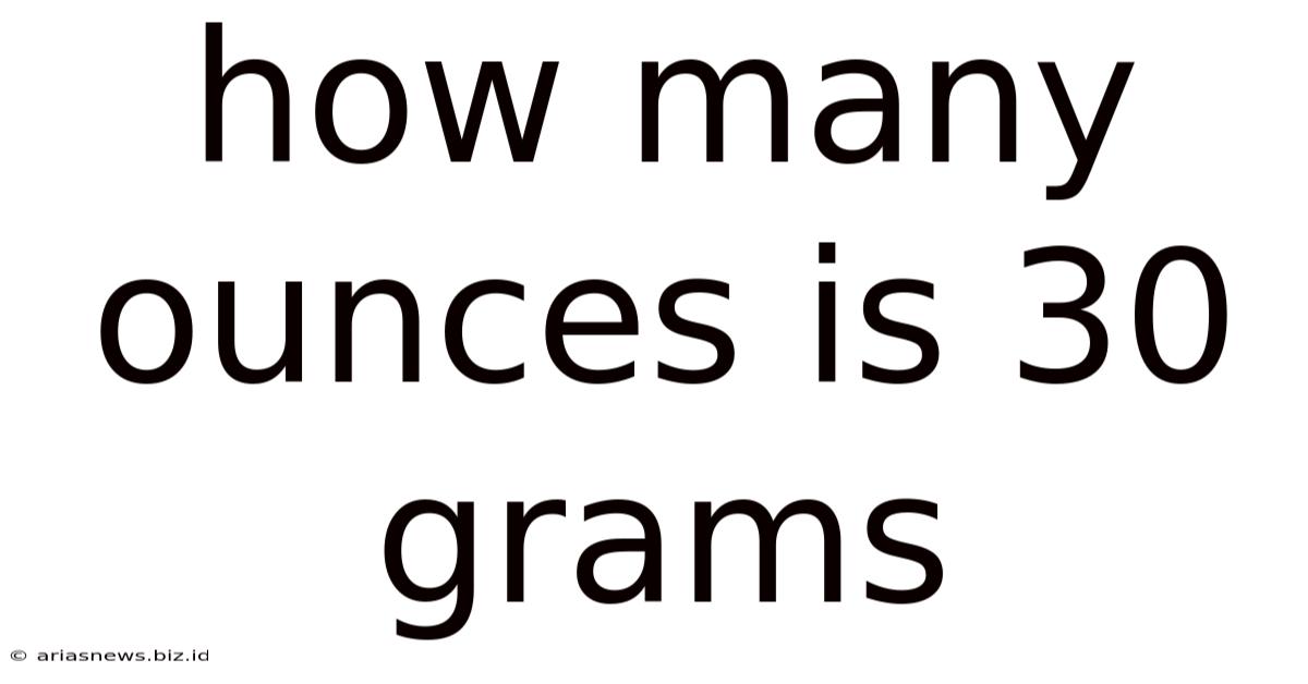 How Many Ounces Is 30 Grams