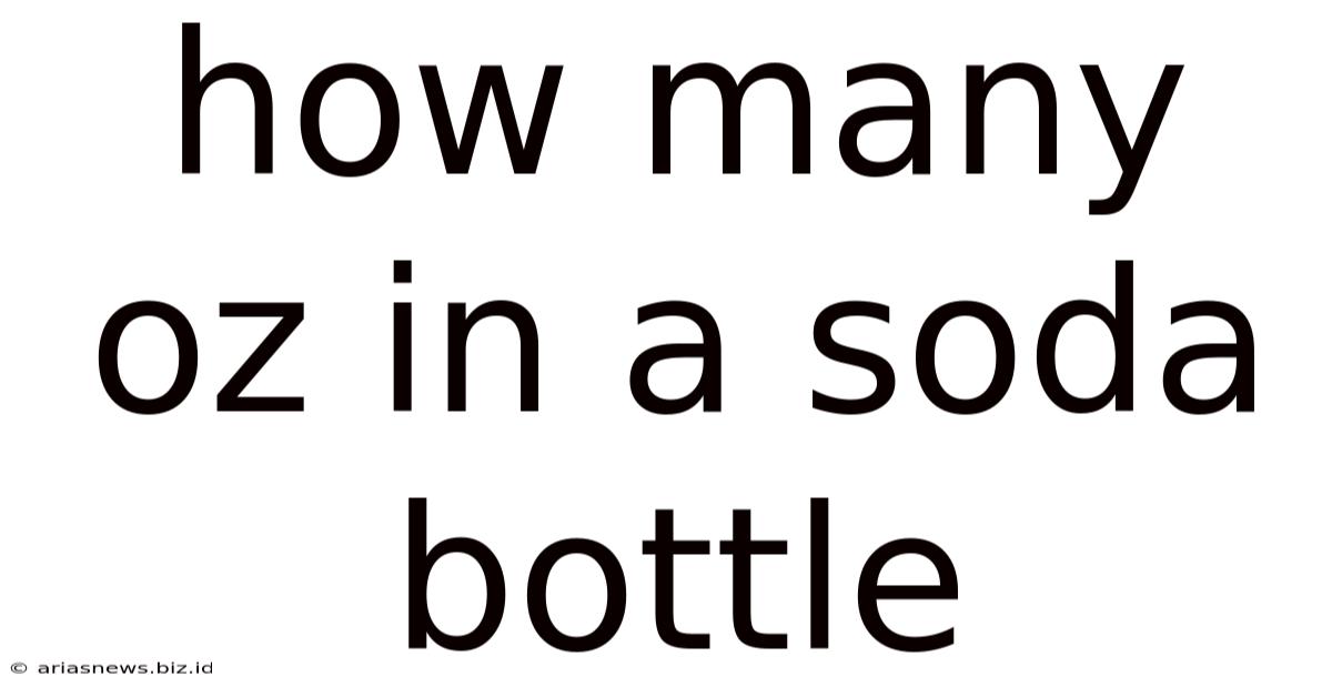 How Many Oz In A Soda Bottle