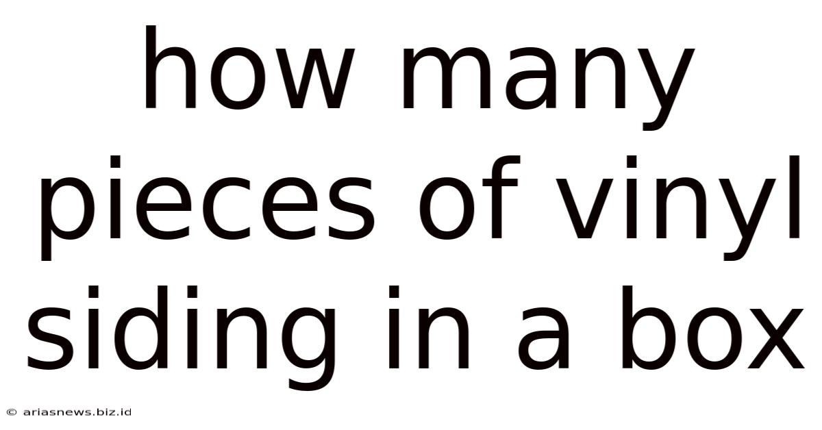 How Many Pieces Of Vinyl Siding In A Box