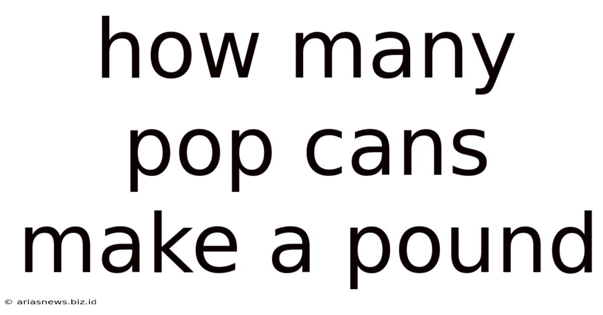 How Many Pop Cans Make A Pound