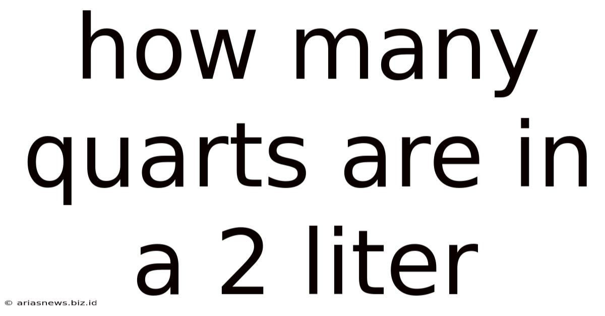 How Many Quarts Are In A 2 Liter