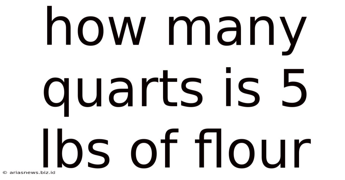 How Many Quarts Is 5 Lbs Of Flour