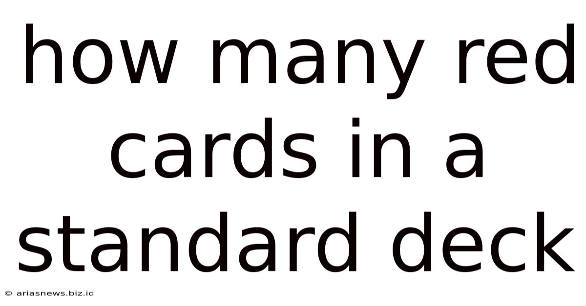 How Many Red Cards In A Standard Deck