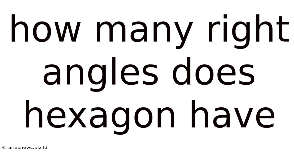 How Many Right Angles Does Hexagon Have
