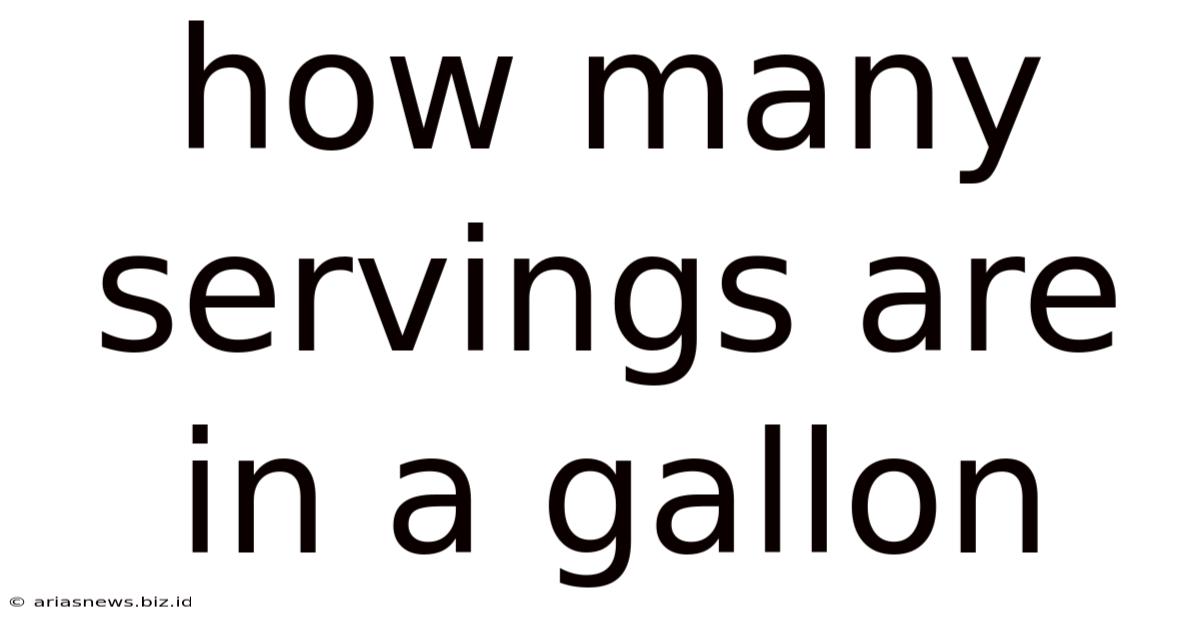 How Many Servings Are In A Gallon