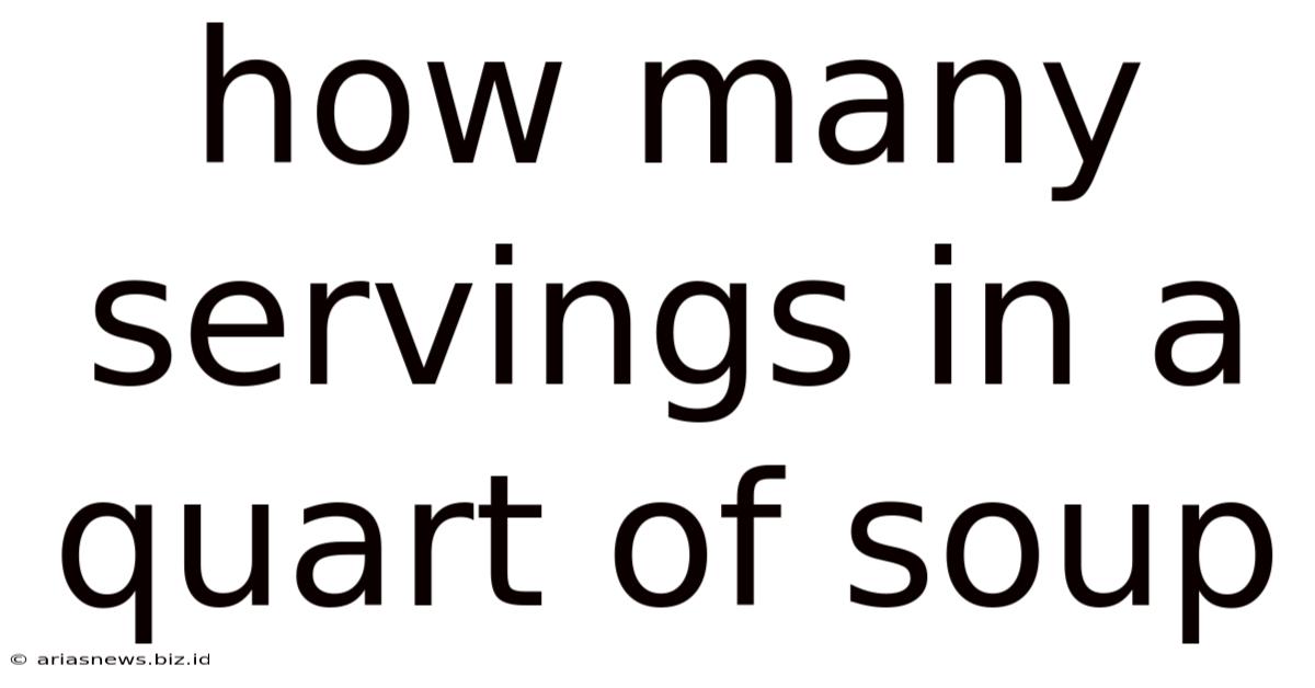 How Many Servings In A Quart Of Soup