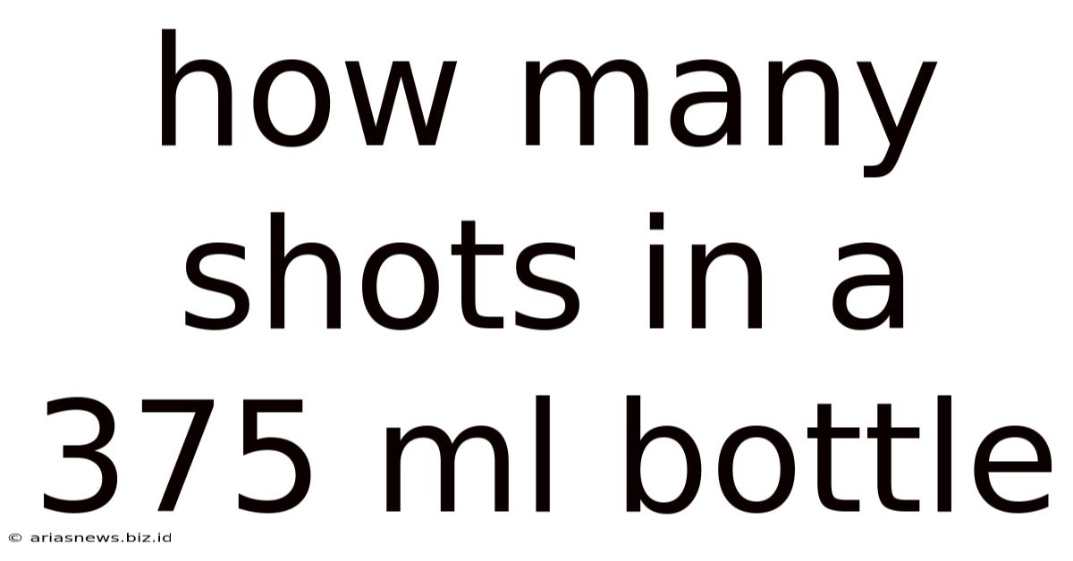 How Many Shots In A 375 Ml Bottle