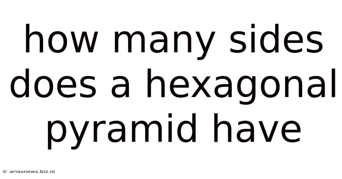 How Many Sides Does A Hexagonal Pyramid Have