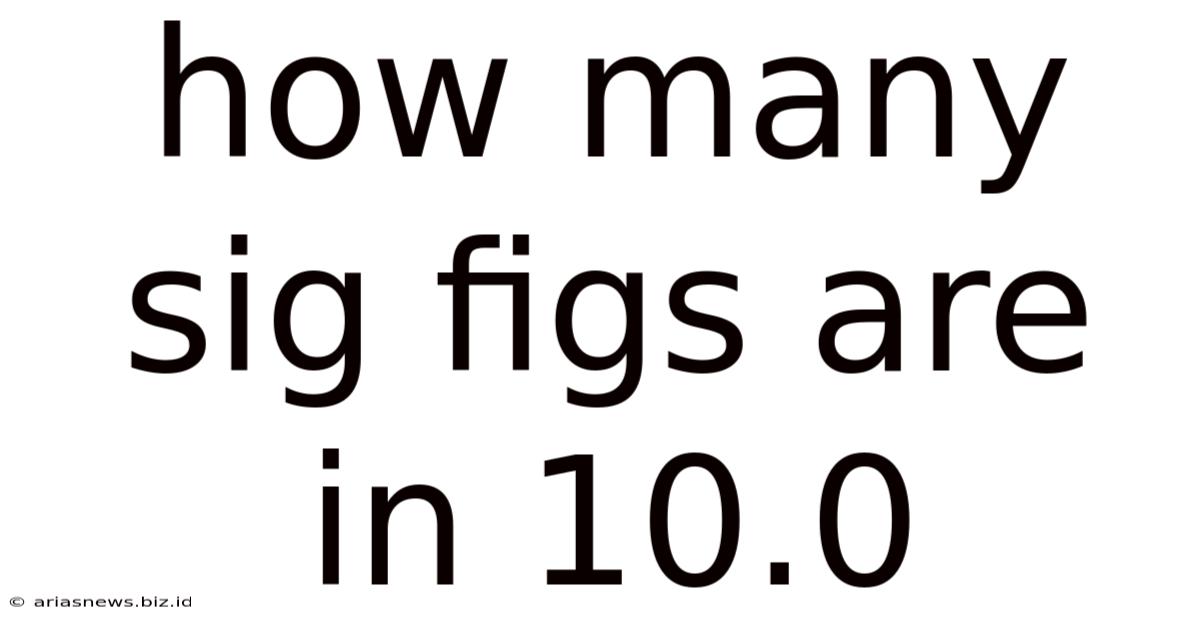 How Many Sig Figs Are In 10.0