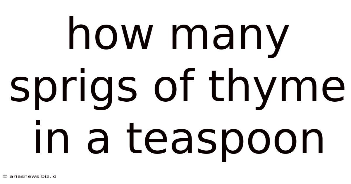 How Many Sprigs Of Thyme In A Teaspoon