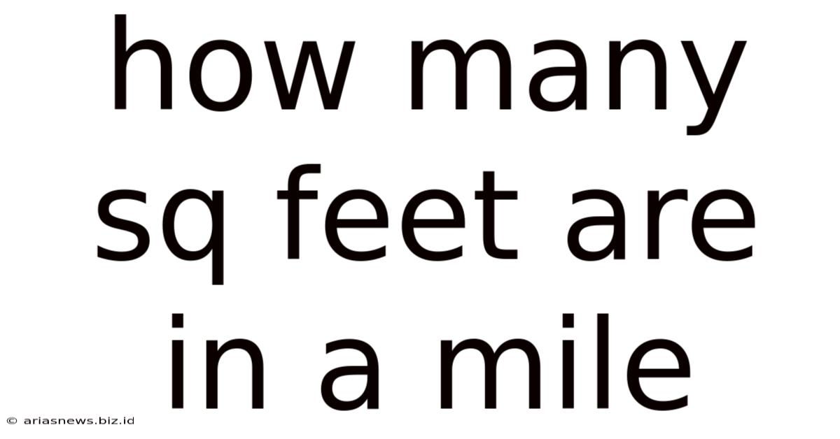How Many Sq Feet Are In A Mile