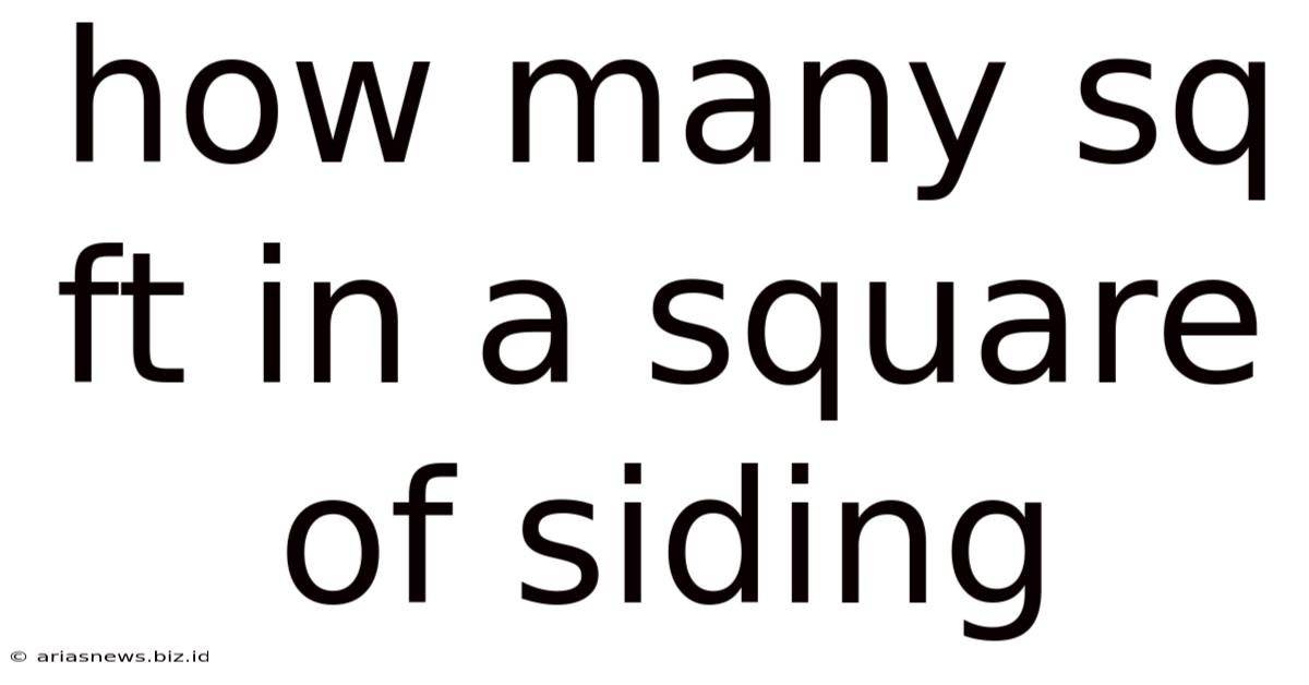 How Many Sq Ft In A Square Of Siding