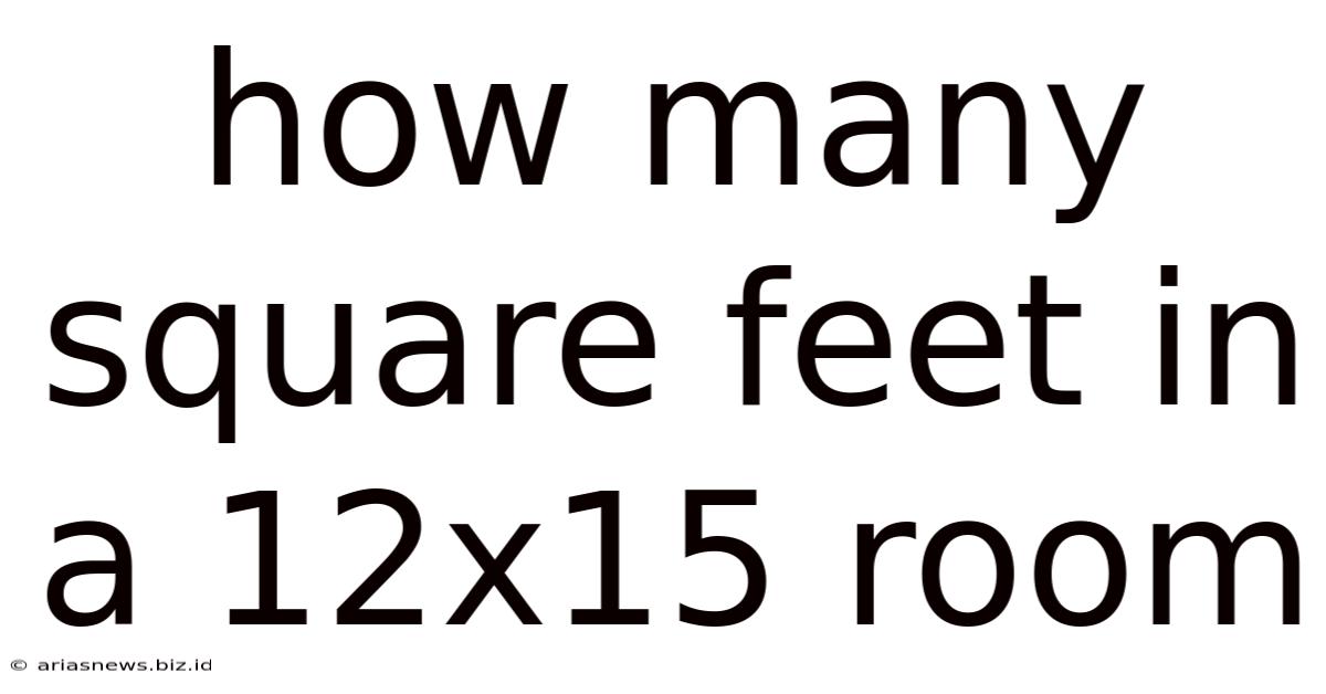 How Many Square Feet In A 12x15 Room